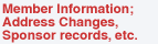 Member Information; Address Changes, Sponsor Records, etc.